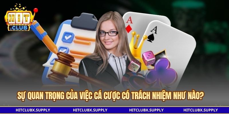 Sự quan trọng của việc cá cược có trách nhiệm như nào?