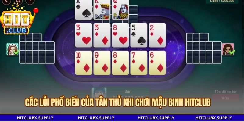 Các lỗi phổ biến của tân thủ khi chơi mậu binh Hitclub