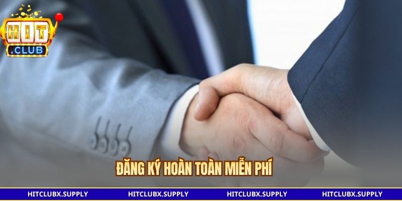 Đăng ký hoàn toàn miễn phí