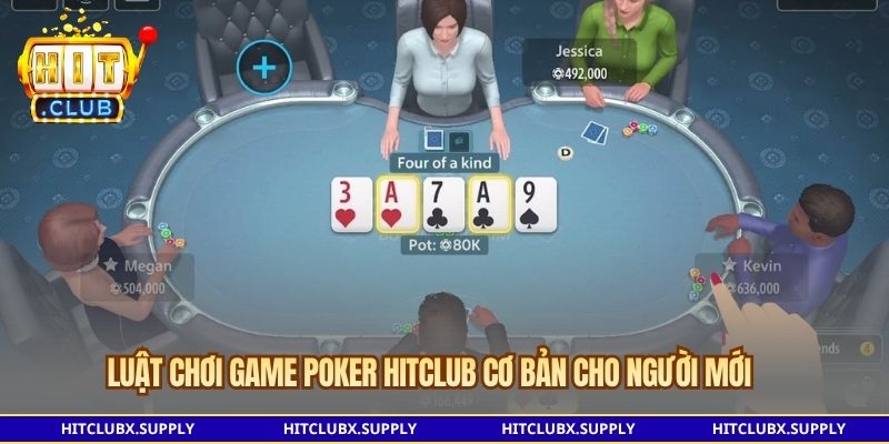 Luật chơi game poker Hitclub cơ bản cho người mới
