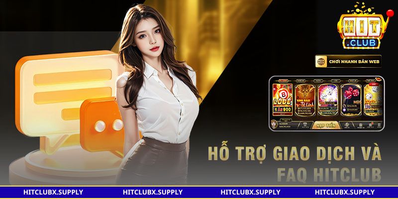 Giải đáp các câu hỏi thường gặp về HITCLUB