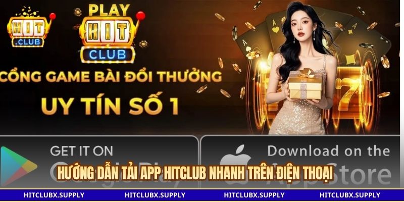 Hướng dẫn tải app HITCLUB nhanh trên điện thoại