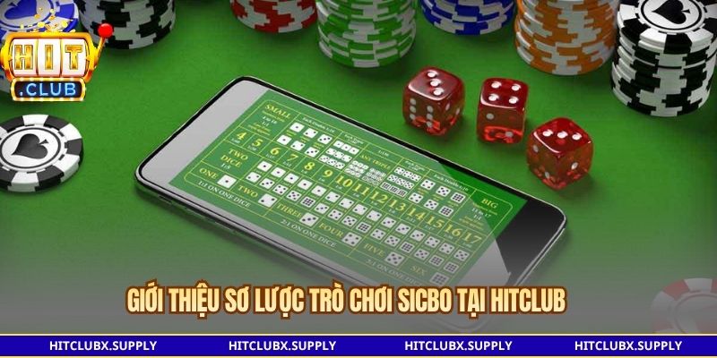 Giới thiệu sơ lược trò chơi Sicbo tại Hitclub