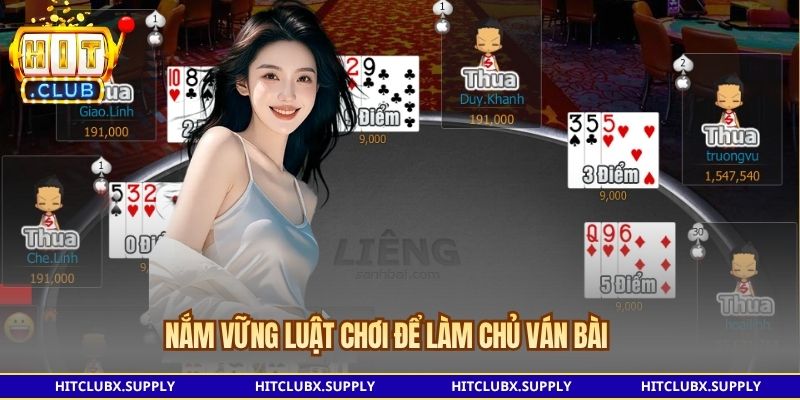 Nắm vững luật chơi để làm chủ ván bài