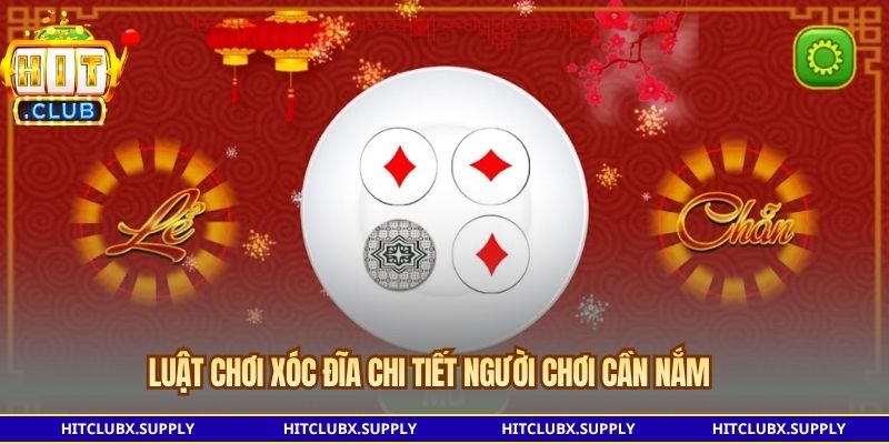 Luật chơi xóc đĩa chi tiết người chơi cần nắm