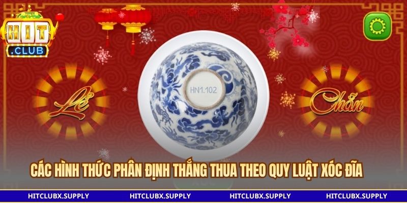 Các hình thức phân định thắng thua theo quy luật xóc đĩa