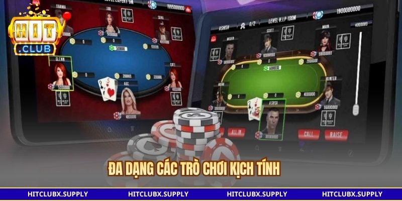 Đa dạng các trò chơi kịch tính