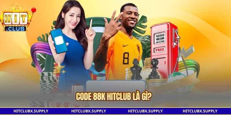 Code 88K Hitclub là gì?