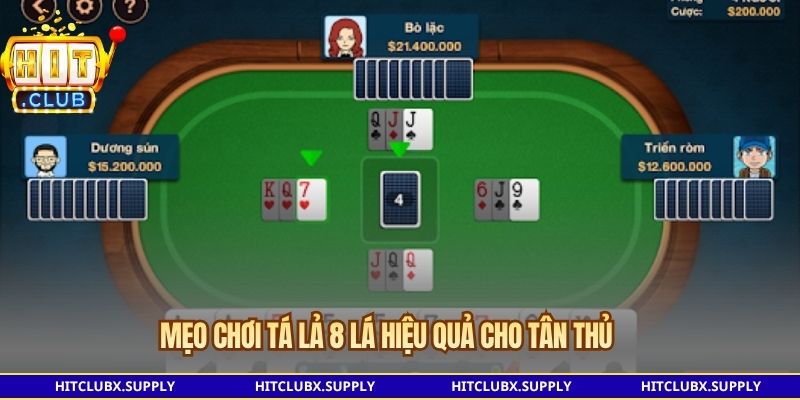 Mẹo chơi tá lả 8 lá hiệu quả cho tân thủ