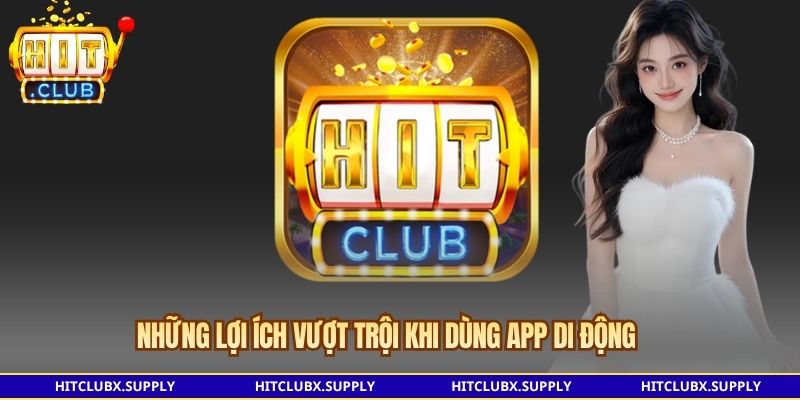 Những lợi ích vượt trội khi dùng app di động