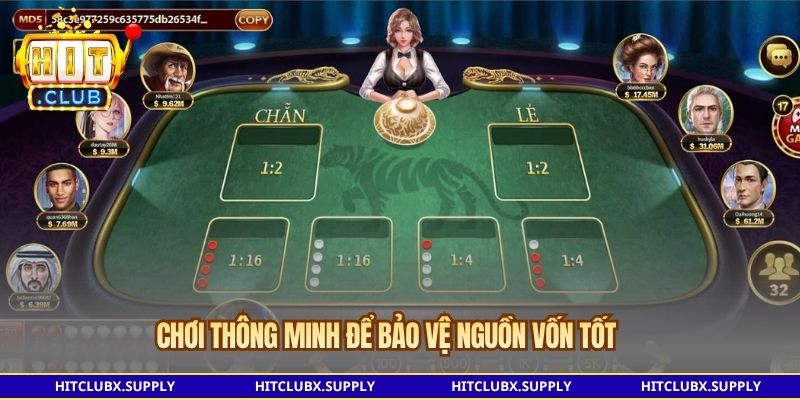 Chơi thông minh để bảo vệ nguồn vốn tốt